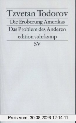 Die Eroberung Amerikas: Das Problem des Anderen (edition suhrkamp)