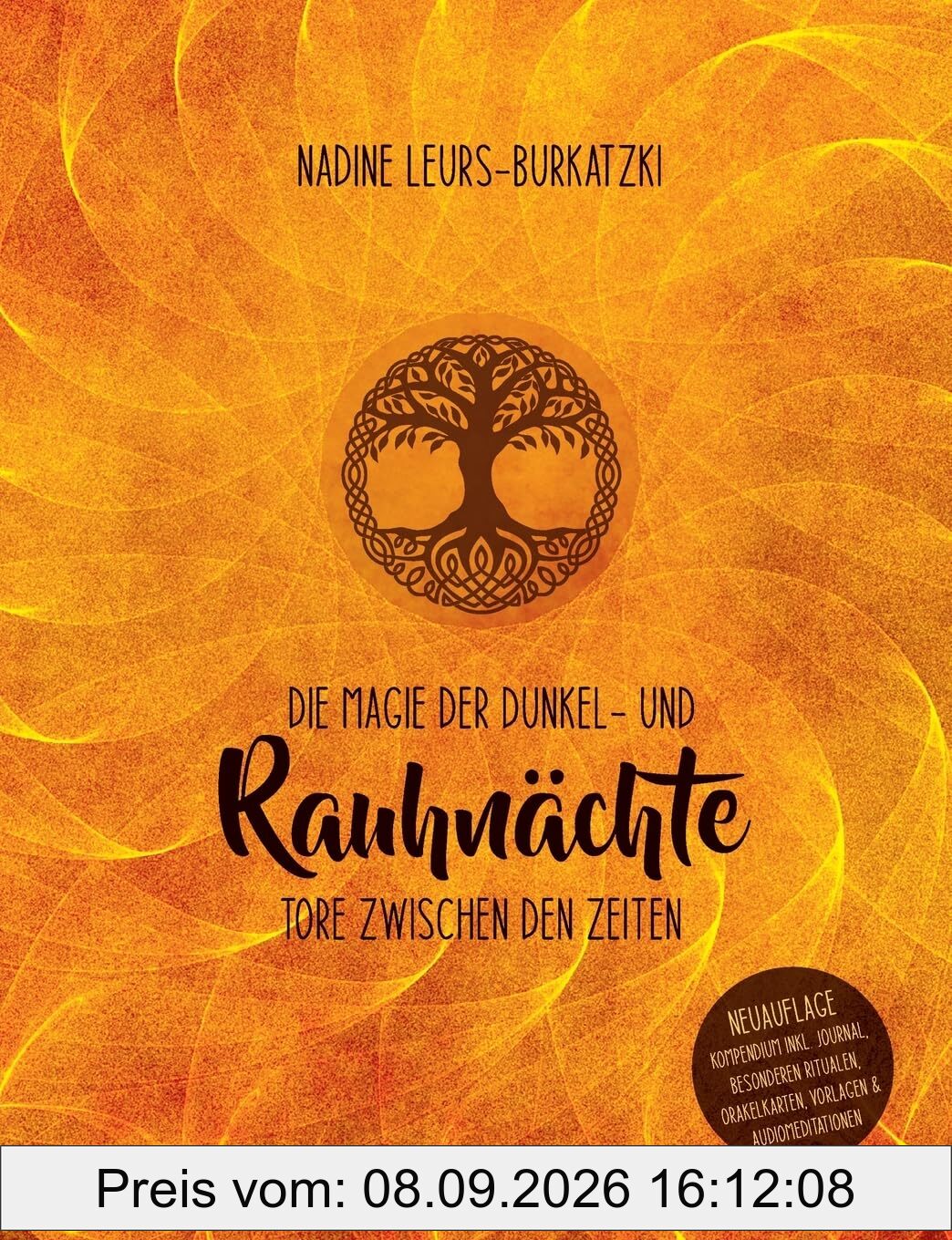 Die Magie der Dunkel- und Rauhnächte: Tore zwischen den Zeiten - Dein spiritueller Ratgeber