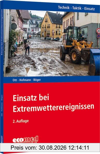 Einsatz bei Extremwetterereignissen: Reihe: Technik - Taktik - Einsatz
