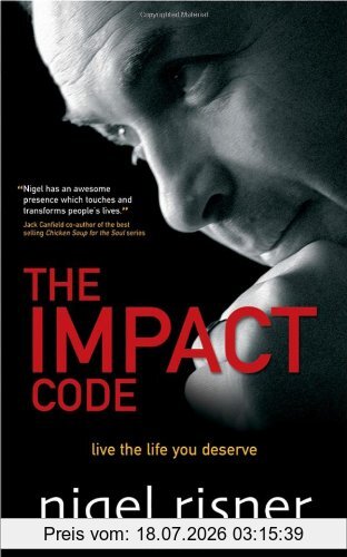 Nigel Risner The Impact Code, Live The Life You Deserve