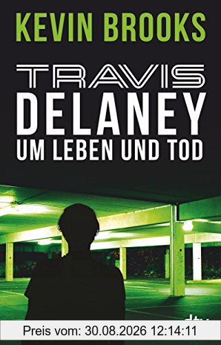 Travis Delaney - Um Leben und Tod