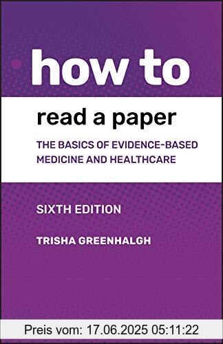 Binding : Taschenbuch, Edition : 6., Label : Wiley-Blackwell, Publisher : Wiley-Blackwell, medium : Taschenbuch, numberOfPages : 288, publicationDate : 2019-04-19, authors : Trisha Greenhalgh, ISBN : 111948474X