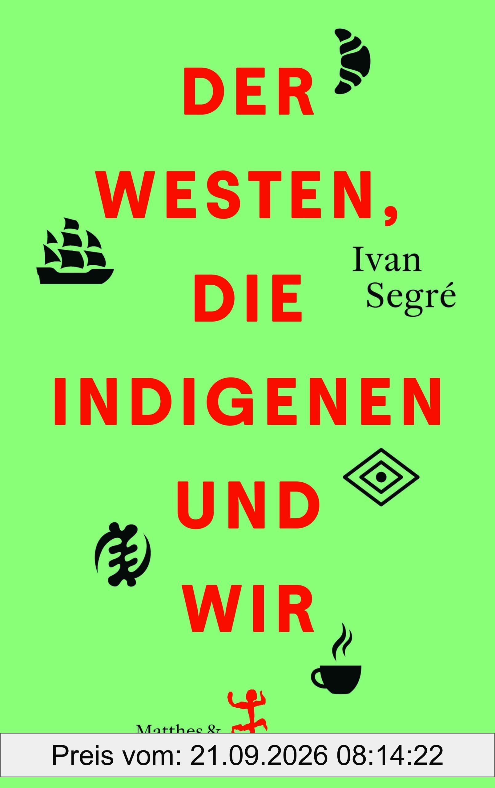 Der Westen, die Indigenen und wir