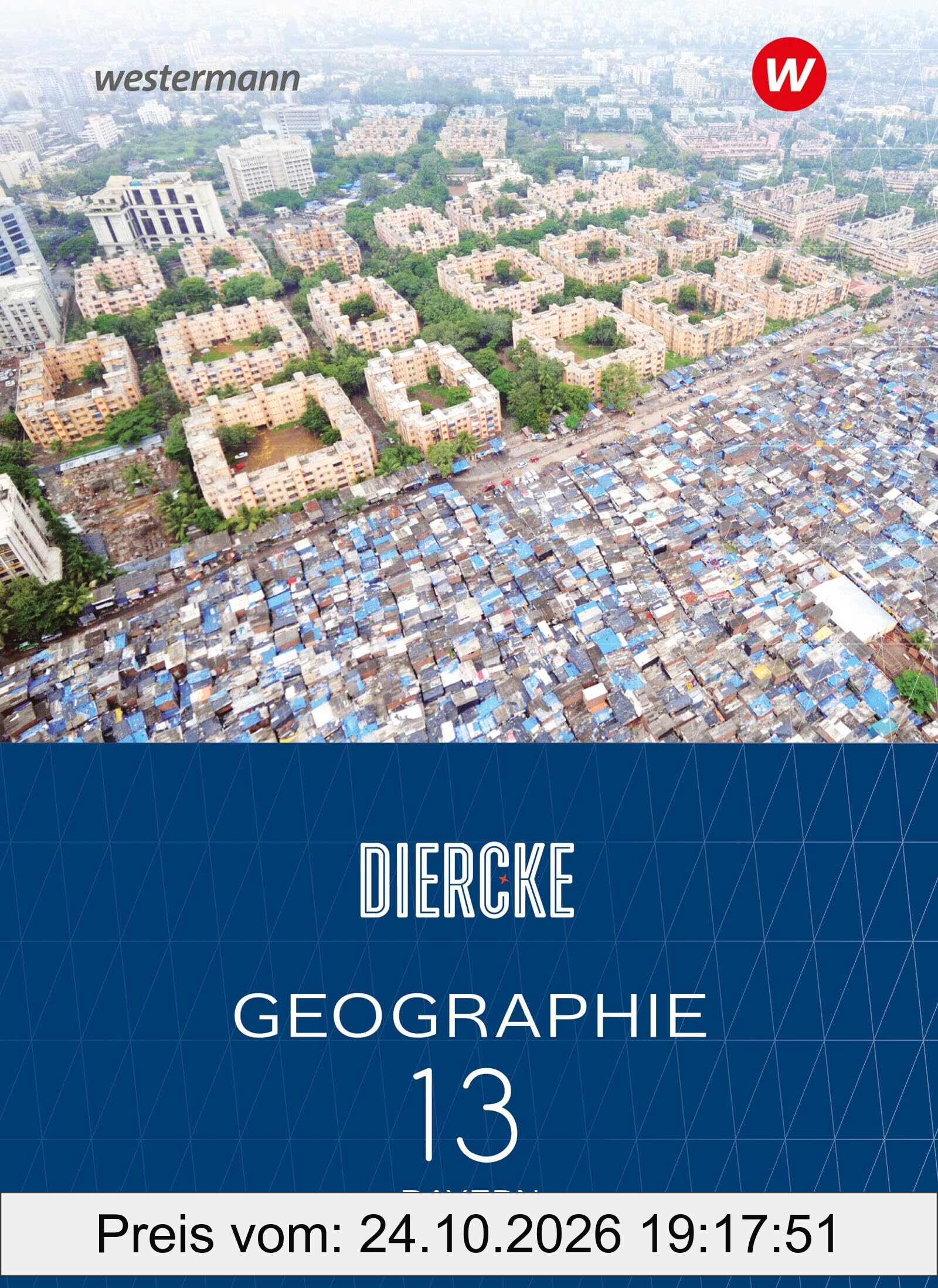 Diercke Geographie - Ausgabe 2024 für die Sekundarstufe II in Bayern: Schulbuch 13: Ausgabe 204 - Sekundarstufe 2