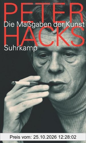 Die Maßgaben der Kunst: Gesammelte Aufsätze 1955-1994