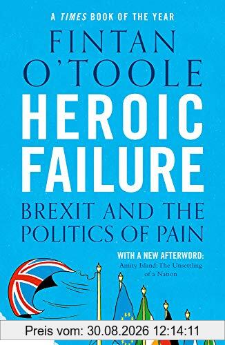 Heroic Failure: Brexit and the Politics of Pain