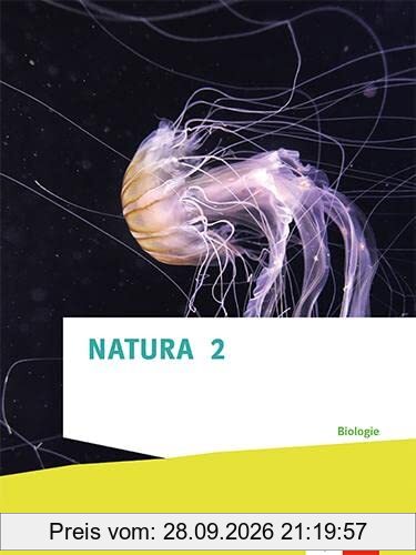 Natura Biologie 2: Schulbuch Klassen 7-9 (G8), Klassen 7-10 (G9)