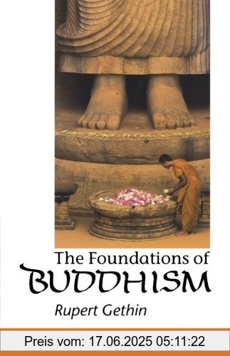 Binding : Taschenbuch, Label : Oxford University Press, U.S.A., Publisher : Oxford University Press, U.S.A., NumberOfItems : 1, PackageQuantity : 1, medium : Taschenbuch, numberOfPages : 352, publicationDate : 1998-09-24, releaseDate : 1998-09-24, authors : Rupert Gethin, languages : english, ISBN : 0192892231