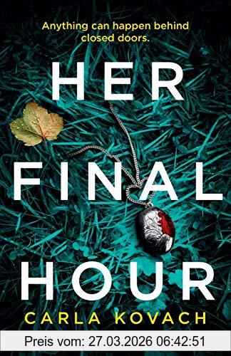 Carla Kovach Her Final Hour, An Absolutely Unputdownable Mystery Thriller (Detective Gina Harte, Band 2)