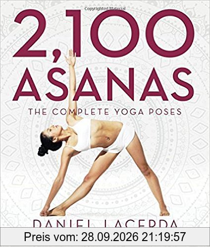 2,100 Asanas: The Complete Yoga Poses