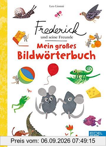 Frederick und seine Freunde: Mein großes Bildwörterbuch (Edel Kids Books)