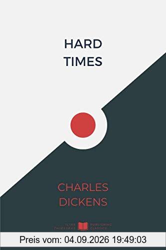 Hard Times (IliasClassics Edition) (Charles Dickens, Band 6)