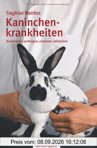 Kaninchenkrankheiten: Krankheiten vorbeugen, erkennen, behandeln