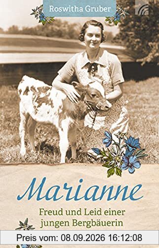 Marianne: Freud und Leid einer jungen Bergbäuerin