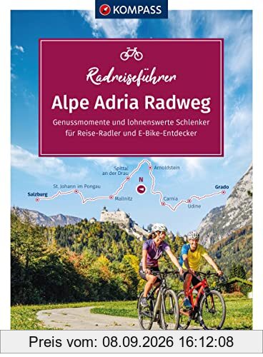 KOMPASS RadReiseFührer Alpe Adria Radweg: Von Salzburg bis nach Grado an die Adria mit Extra-Tourenkarte, Reiseführer und exakter Streckenbeschreibung (KOMPASS-Fahrradführer, Band 6926)