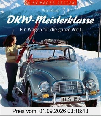 DKW-Meisterklasse: Ein Wagen für die ganze Welt