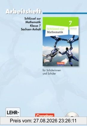 Schlüssel zur Mathematik - Sekundarschule Sachsen-Anhalt: 7. Schuljahr - Arbeitsheft mit eingelegten Lösungen und CD-ROM