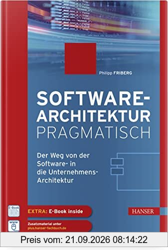 Softwarearchitektur pragmatisch: Der Weg von der Software- in die Unternehmens-Architektur