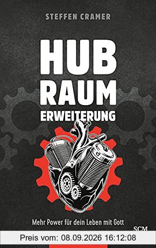 Hubraumerweiterung: Mehr Power für dein Leben mit Gott - Handbuch für Männer