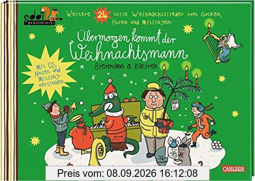 Übermorgen kommt der Weihnachtsmann: weitere 24 tolle Weihnachtslieder zum Gucken, Hören und Mitsingen - mit Noten, CD und Downloadcode