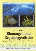 Blauaugen und Regenbogenfische: Farbenprächtige Fische aus Australien und Neuguinea