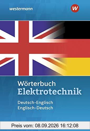 Wörterbuch Elektrotechnik: Deutsch-Englisch / Englisch-Deutsch