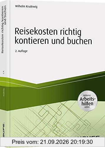 Reisekosten richtig kontieren und buchen - inkl. Arbeitshilfen online (Haufe Fachbuch)
