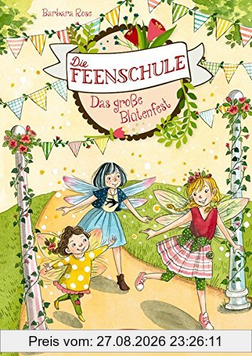Die Feenschule. Das große Blütenfest