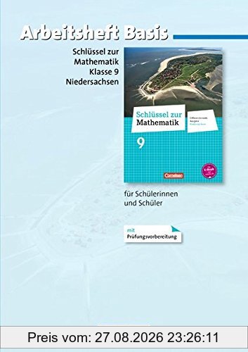 Schlüssel zur Mathematik - Differenzierende Ausgabe Niedersachsen: 9. Schuljahr - Arbeitsheft Basis mit eingelegten Lösungen: Für Schülerinnen und Schüler mit erhöhtem Übungsbedarf