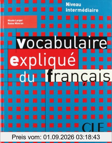 Vocabulaire expliqué du français : niveau intermédiaire