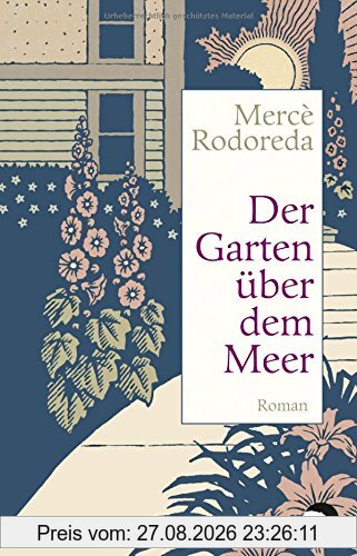 Der Garten über dem Meer: Roman