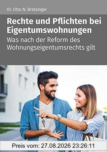 Rechte und Pflichten bei Eigentumswohnungen: Was nach der Reform des Wohnungseigentumsrechts gilt