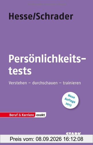Beruf & Karriere / Persönlichkeitstests: Verstehen - durchschauen - trainieren