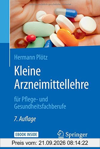 Kleine Arzneimittellehre: für Pflege- und Gesundheitsfachberufe