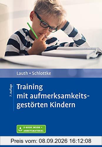 Training mit aufmerksamkeitsgestörten Kindern: Mit E-Book inside und Arbeitsmaterial (Materialien für die klinische Praxis)