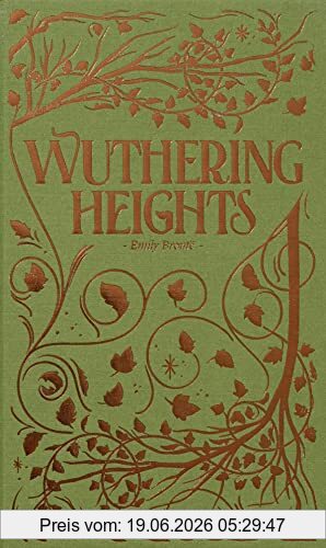 Emily Brontë Wuthering Heights (Wordsworth Luxe Collection)
