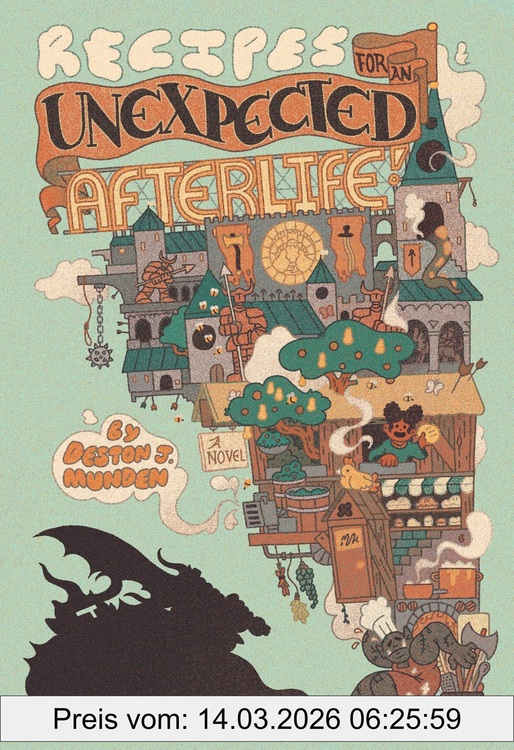 Munden, Deston J. Recipes For An Unexpected Afterlife