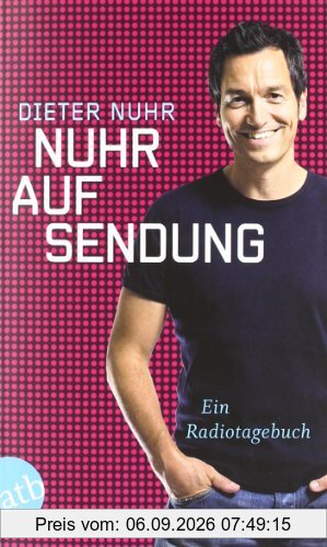 Nuhr auf Sendung: Ein Radiotagebuch