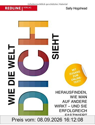 Wie die Welt dich sieht: Herausfinden, wie man auf andere wirkt - und sie erfolgreich fasziniert