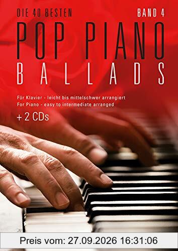 Pop Piano Ballads 4 (mit 2 CDs): Die 40 besten Pop Piano Ballads leicht bis mittelschwer arrangiert