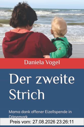 Der zweite Strich: Mama dank offener Eizellspende in Dänemark