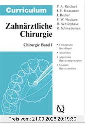 Curriculum Chirurgie: Curriculum Zahnärztliche Chirurgie, 3 Bde., Bd.1, Chirurgie