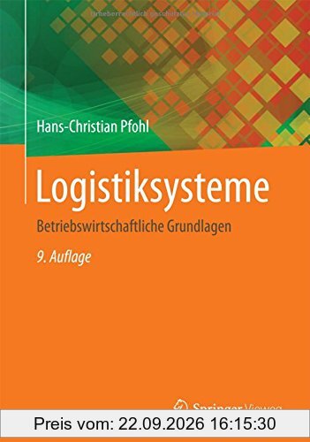 Logistiksysteme: Betriebswirtschaftliche Grundlagen