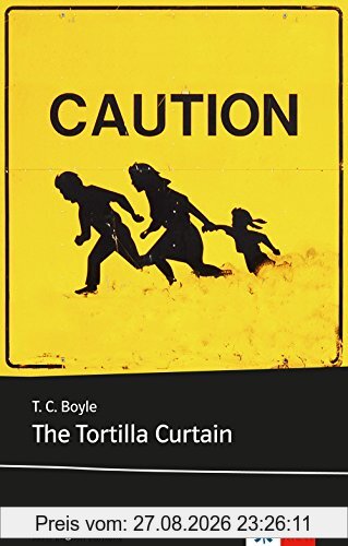 The Tortilla Curtain: Englische Lektüre für das 5., 6. und 7. Lernjahr. Mit Annotationen und Zusatztexten