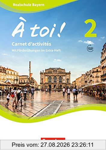 À toi ! - Bayern: Band 2 - Carnet d'activités mit Audios online und eingelegtem Förderheft