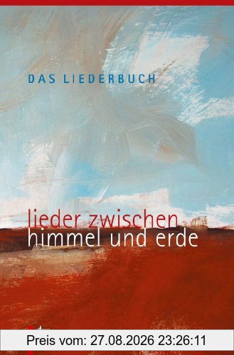 Das Liederbuch, Lieder zwischen Himmel und Erde