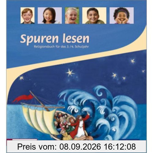 Spuren lesen Religionsbuch für das 3./4. Schuljahr Schülerbuch