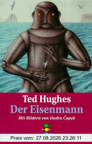 Der Eisenmann. ( Ab 8 J.).