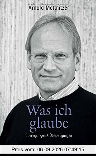 Was ich glaube: Überlegungen & Überzeugungen