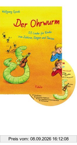 Der Ohrwurm. Buch mit CD: 53 Lieder für Linder zum Zuhören, Singen und Tanzen